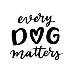 dog phrase black and white poster. Inspirational quotes about dogs. Hand written phrases about dog adoption. Adopt a dog. Saying about dogs.