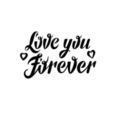 Fototapeta na wymiar Love you forever lettering