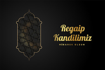 Islamic lantern design for the Muslim holiday, feast. Religious days. (Turkish: Regaip, mirac, berat, mevlit kandili. eid mubarak) Welcome Ramadan (Turkish: Hosgeldin Ramazan)Eid al-Fitr Mubarak .