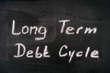 Fototapeta premium Chalk writing words Long Term Debt Cycle on blackboard