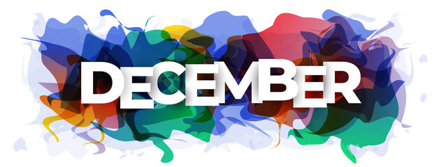 The word ''December'' on abstract colorful background. Vector illustration.