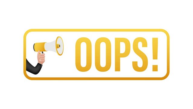 Hand Holding Megaphone with Oops. Megaphone banner. Web design. Motion graphics.