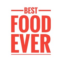 ''Best food ever'' Lettering