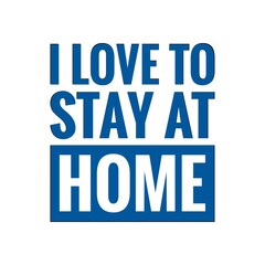 ''I love to stay at home'' Lettering