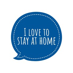 ''I love to stay at home'' Lettering