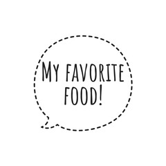 ''My favorite food'' Lettering