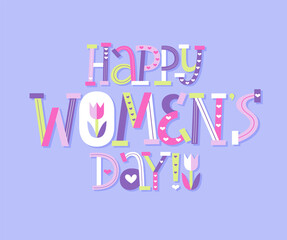 Happy Women day nice spring lettering card March 8