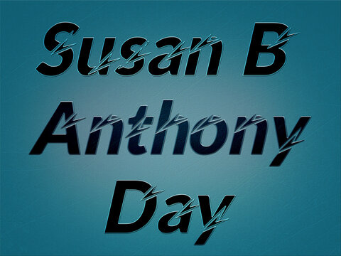 Susan B Anthony Day, On Blue Backgrand