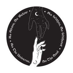 Hand of universe reaching out to human hand. Inscription is a maxim in hermeticism and sacred geometry. As above, so below. Black work, flash tattoo or print design vector illustration