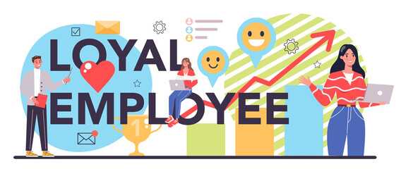 Employee loyalty typographic header. Corporate culture and relations.