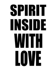 slogan design with wording 'spirit inside with love'.
