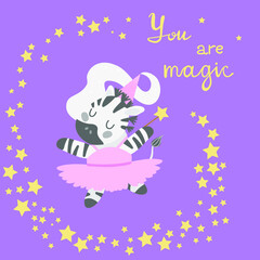 zebra ballerina with lettering you are magic
