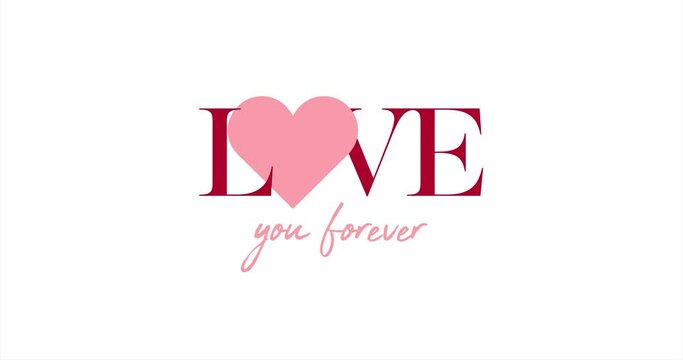 Love you forever typography calligraphy text with a pink beating heart. On white background for Valentines day concept. The 14th of February.