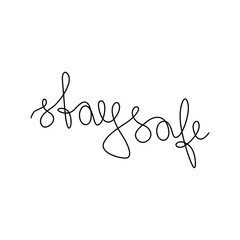 Stay safe hand lettering, continuous line drawing, small tattoo, print for clothes, t-shirt, emblem or logo design, one single line on a white background, isolated vector illustration.