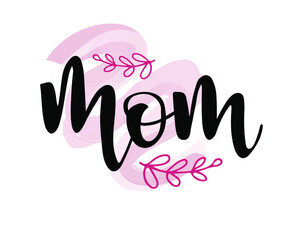 Mom vector calligraphic inscription with heart decoration, isolated on white background. Minimalistic hand lettering illustration on Happy Mother's Day.