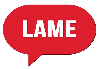 LAME text written in a red speech bubble