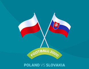 Poland vs Slovakia match. Football 2020 championship match versus teams intro sport background, championship competition final poster, flat style vector illustration.