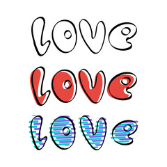 SET Lettering LOVE on a white background. Freehand doodle style font. For T-shirts and postcards. Vector.