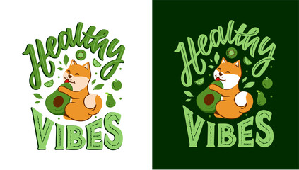 The akita dog with phrase - Healthy vibes. The puppy is eating avocado