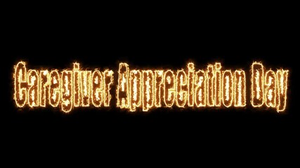 Happy Caregiver Appreciation Day, Daily Holidays, Special and Wacky Days. Torch text effect on black Background, Empty space for text, Copy space right