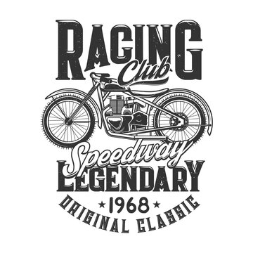 Tshirt print with off road retro bike for racing club, sports team apparel vector design. T shirt print with vintage motorcycle and typography legendary speedway. Isolated black grunge emblem or label
