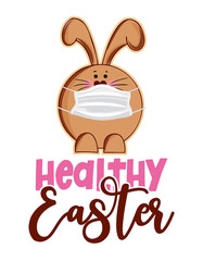 Healthy Easter Wishes - Lettering poster with text for self quarantine Easter. Cute hand drawn chocolate  rabbit for easter egg hunt. 2021 Easter cancelled.
