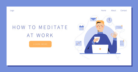 Businessman Meditate, Practicing Yoga at Workplace Sitting in front of laptop with calendar, clock, email, text message, documents on background. Office worker or freelancer relaxes landing page