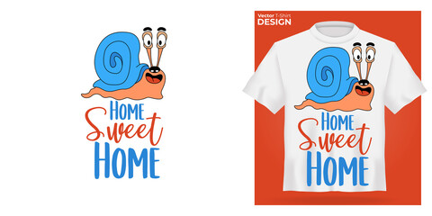 T-shirt mock up with funny smile cartoon snail print. 3d realistic shirt template. White tee mockup, front view design, Home Sweet Home slogan. Vector illustration