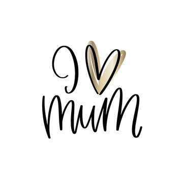 I love mum Mother’s day vector design with gold heart. Suitable for greeting card, gift decoration, iron on or sublimation print.