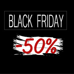 BLACK FRIDAY 50% off black friday sale big shopping day. Black friday print, banner, poster