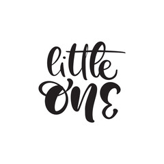 Little One handwritten kids calligraphy vector lettering text. Hand drawn baby lettering quote. illustration for greting card, child t shirt, banner and poster