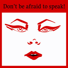 Anti-violence poster. Don't be afraid to speak. Vector image of a girl's face with makeup with arrows and red lips. Hand drawn icon and symbol for print, poster, sticker, card design, for a stylized