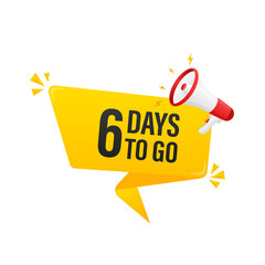 Modern poster with yellow 6 days to go megaphone. Modern red megaphone icon. Vector illustration.