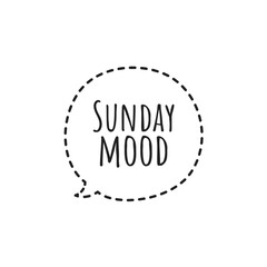 ''Sunday mood'' Lettering
