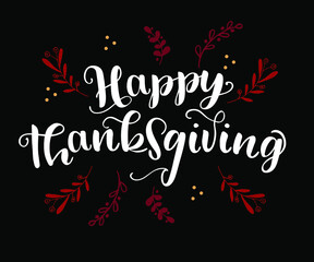 Hand drawn Thanksgiving typography poster. Celebration quote 