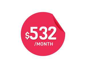 $532 Dollar Month. 532 USD Monthly sticker