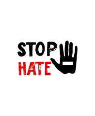 Fototapeta premium Stop hate hand lettering with human palm. Sign. Peace concept. Texture brush text. Icon.