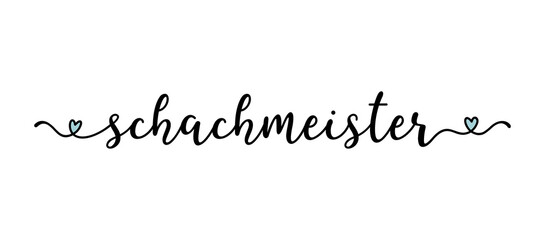  Handgeschriebene Phrase SCHACHMEISTER als Logo oder Banner. Lettering für Poster, Postkarte, Einladung,