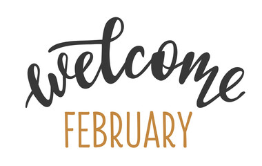 Welcome February hand drawn lettering logo icon. Vector phrases elements for planner, calender, organizer, cards, banners, posters, mug, scrapbooking, pillow case, phone cases and clothes design. 