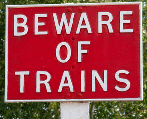 Beware of trains sign