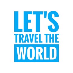 ''Let's travel the world'' Lettering
