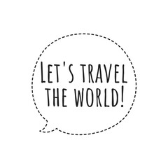''Let's travel the world'' Lettering