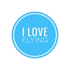 ''I love flying'' Lettering