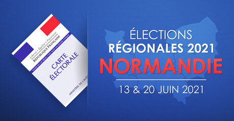 Élections Régionales 2021 en France, Normandie, 13 et 20 Juin 2021