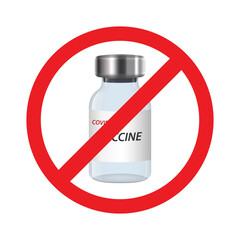 vaccination vial under the red forbidden sign, anti vaccine symbol.