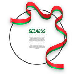 Waving ribbon flag of Belarus on circle frame. Template for independence day poster