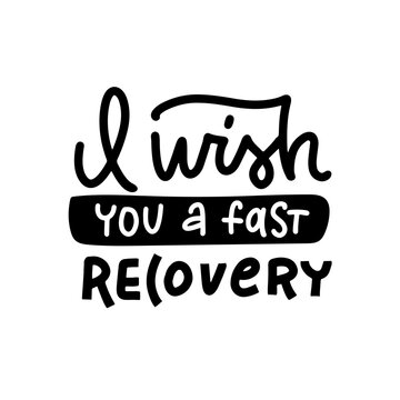 Handwritten vector lettering phrase I wish you a fast recovery. Linear lettering calligraphy style writing. Perfect for recovery wishes greeting cards.