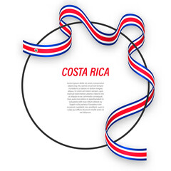 Waving ribbon flag of Costa Rica on circle frame. Template for independence day poster