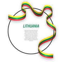 Waving ribbon flag of Lithuania on circle frame. Template for independence day poster