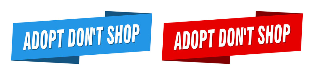 adopt don't shop banner. adopt don't shop ribbon label sign set